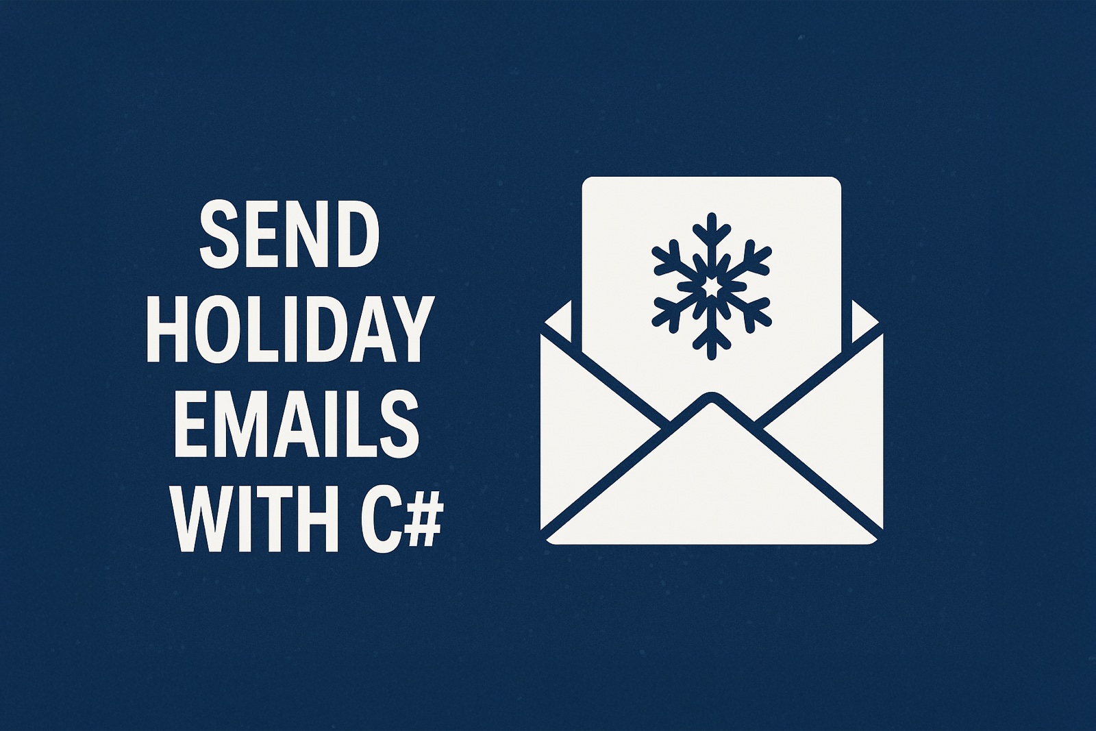 Sending Holiday Cheer in .NET with Scriban and MailKit