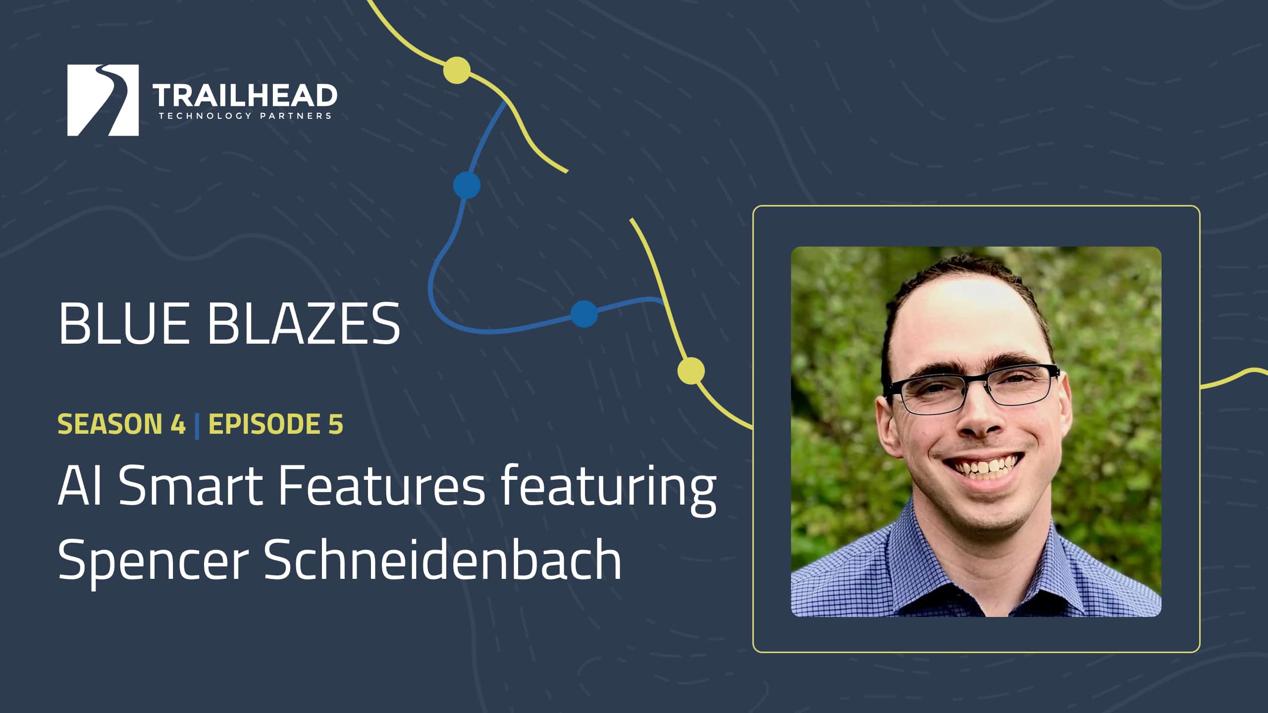 S04E05: AI Smart Features – featuring Spencer Schneidenbach